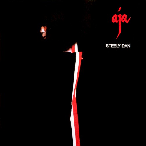 Aja by Steely Dan